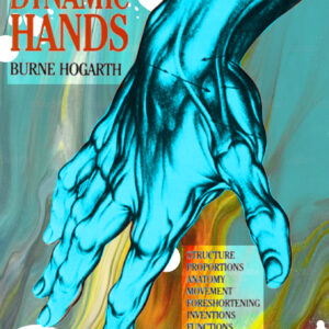 “Drawing Dynamic Hands”. Burne Hogarth