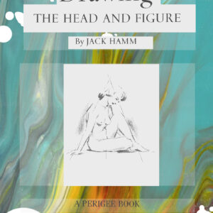 “Drawing the Head and Figure” Jack Hamm
