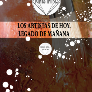 Libro Ignis Intus II. Los Artistas de Hoy. Legado de Mañana
